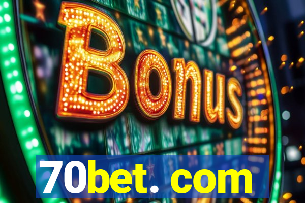 70bet. com